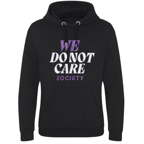 We Do Not Care Society Hoodie