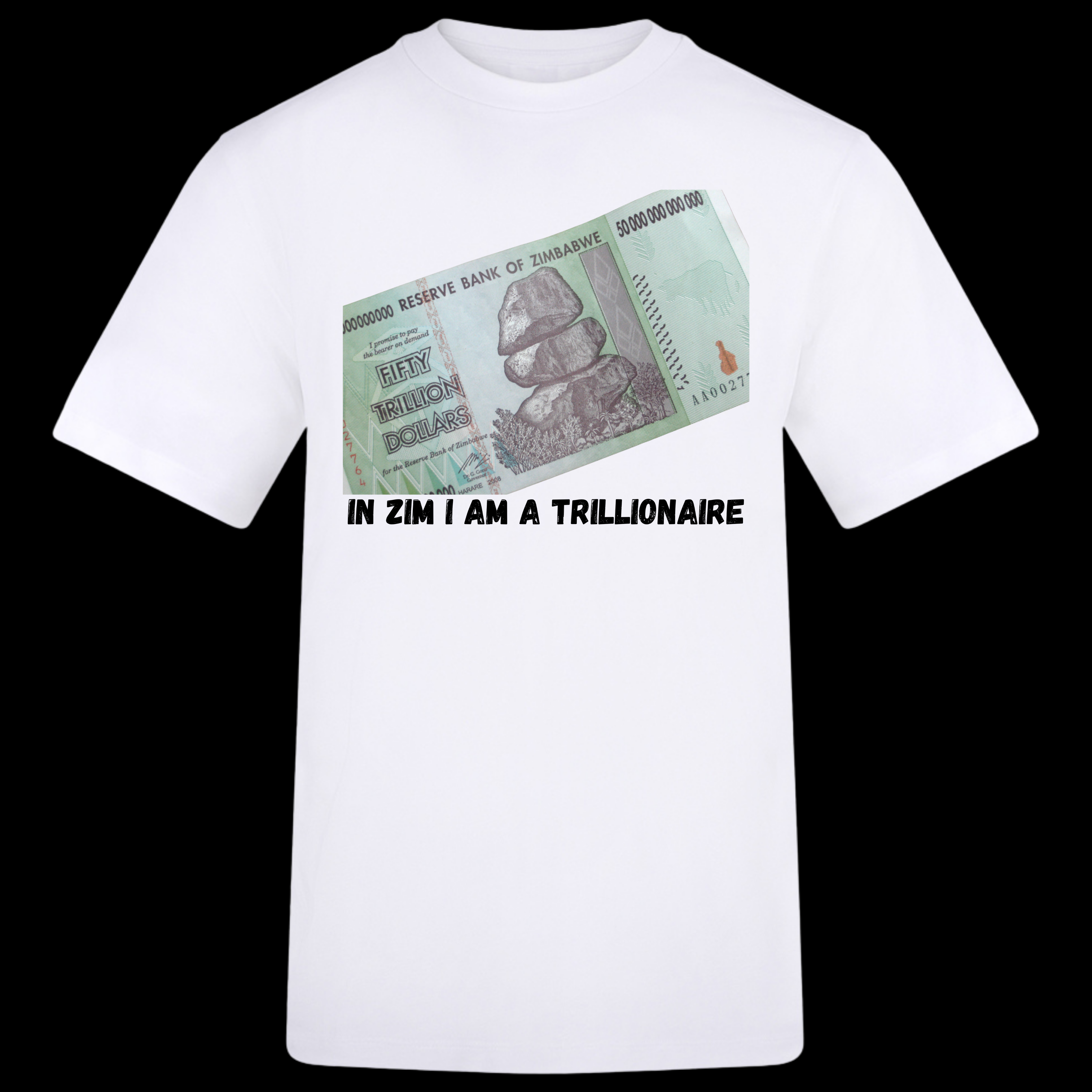 In Zim I'm a trillionaire short sleeve t-shirt